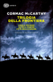 Trilogia della frontiera: Cavalli selvaggi-Oltre il confine-Città della pianura